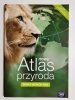 NOWY ATLAS PRZYRODA ŚWIAT WOKÓŁ NAS 2013
